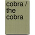 Cobra / The Cobra