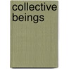 Collective Beings door Gianfranco Minati