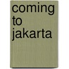 Coming To Jakarta door Peter Dale Scott