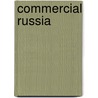 Commercial Russia by William Henry Beable