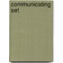 Communicating Set