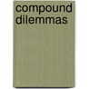 Compound Dilemmas by Michael D. Mcginnis