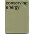 Conserving Energy