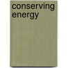 Conserving Energy door Elizabeth Thomas