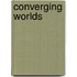 Converging Worlds
