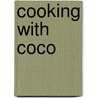 Cooking With Coco door Anna Del Conte