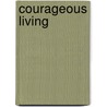 Courageous Living door Michael Catt