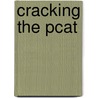 Cracking The Pcat by Princeton Review
