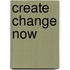 Create Change Now
