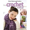 Crochet on the Go by Meredith Corporation