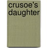 Crusoe's Daughter door Jane Gardam