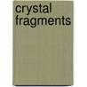 Crystal Fragments door Betsy Ramsay