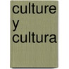 Culture y Cultura door Richard Griswold Del Castillo