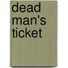Dead Man's Ticket by Peter Trower