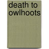 Death to Owlhoots door Norman Lazenby