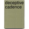 Deceptive Cadence door Joyce Jones