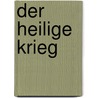 Der Heilige Krieg door Guido Knopp