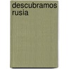 Descubramos Rusia door Jillian Powell