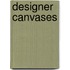 Designer Canvases