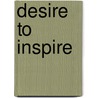 Desire To Inspire door Christine Mason Miller