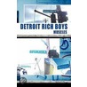 Detroit Rich Boys door Muscles
