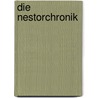 Die Nestorchronik by Dominik Esegovic
