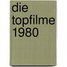 Die Topfilme 1980 door Tobias Hohmann