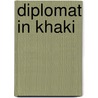 Diplomat In Khaki by A.J. Bacevich