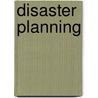 Disaster Planning door Richard P. Jasper