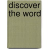 Discover the Word by Beacon Hill Press