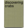 Discovering Crabs door Lorijo Metz