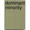 Dominant Minority door Frederic P. Miller