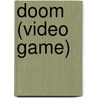 Doom (Video Game) door John McBrewster