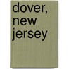 Dover, New Jersey by John McBrewster
