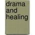 Drama and Healing