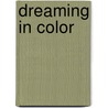 Dreaming in Color by Ruth Lepson