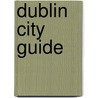 Dublin City Guide door Christian Nowak