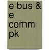 E Bus & E Comm Pk by Dave Chaffey