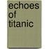 Echoes Of Titanic