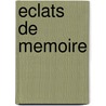 Eclats De Memoire by Yasmine Catalano