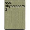 Eco Skyscrapers 2 by Lucy Bullivant