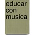 Educar Con Musica