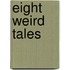Eight Weird Tales