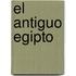 El Antiguo Egipto