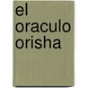 El Oraculo Orisha by Alcafer