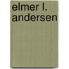 Elmer L. Andersen door Frederic P. Miller