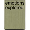 Emotions Explored door Tripti Gupta