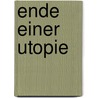 Ende einer Utopie door Jens Schöne