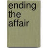 Ending The Affair by Graeme Turner