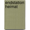 Endstation Heimat door Jan-Christian Hesse